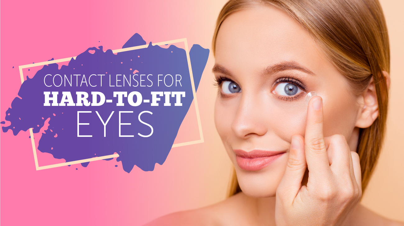 Specialty Contact Lenses: The right eyewear for you ...